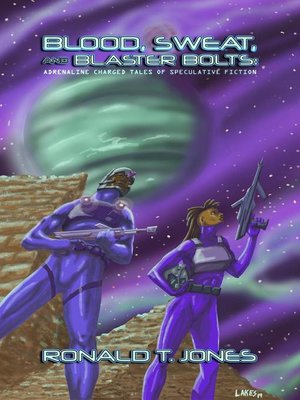 cover image of Blood, Sweat, and Blaster Bolts